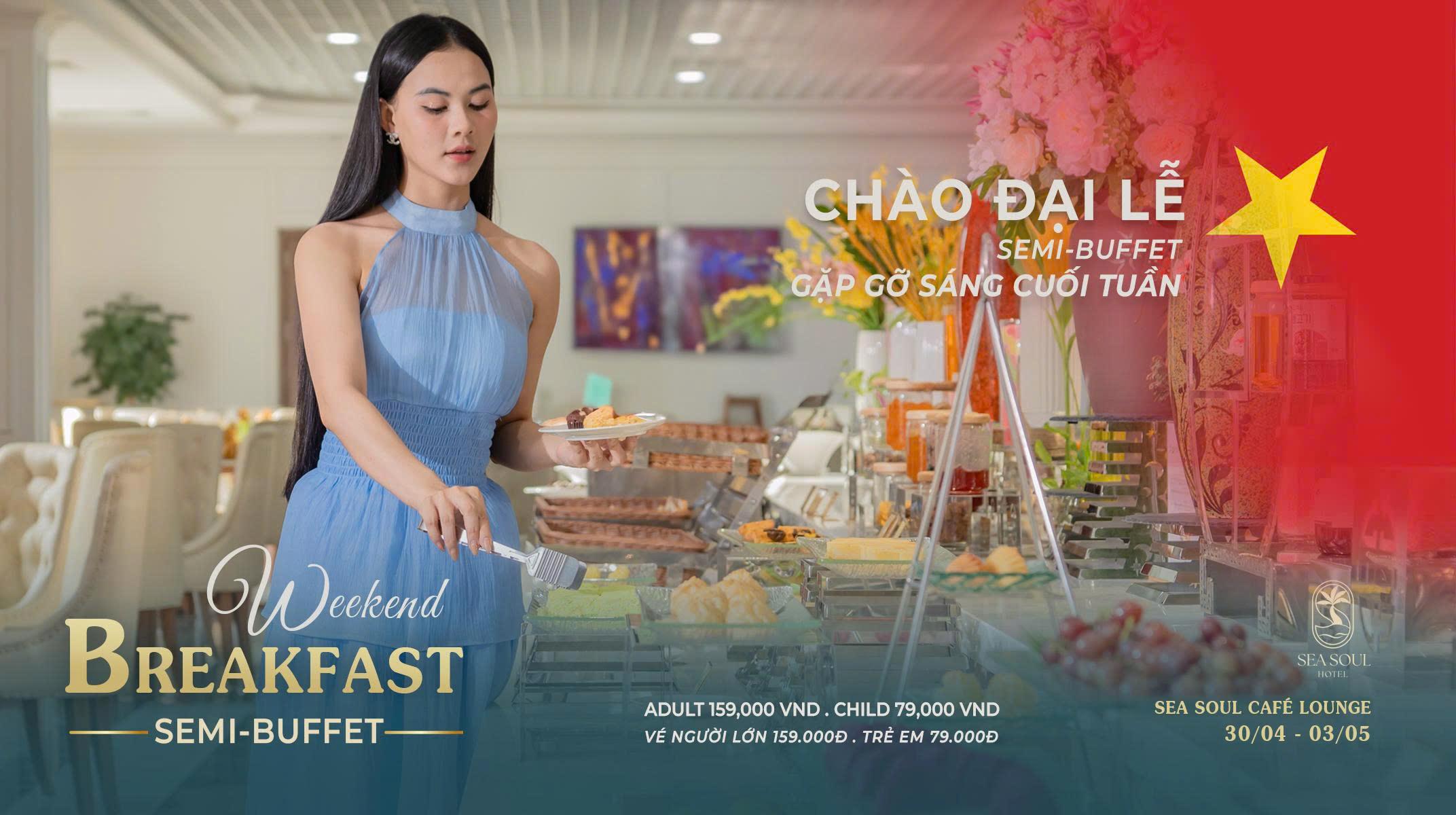 CHÀO ĐẠI LỄ - SEMI-BUFFET GẶP GỠ SÁNG CUỐI TUẦN