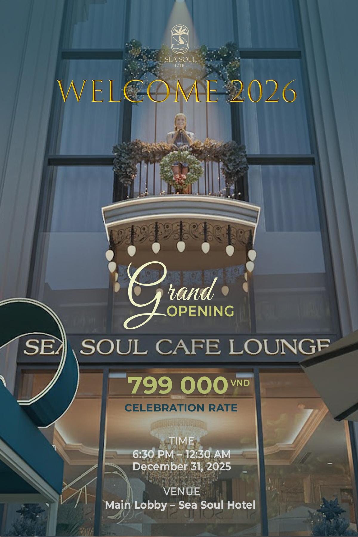 Welcome 2026 | Grand Opening Sea Soul Cafe Lounge
